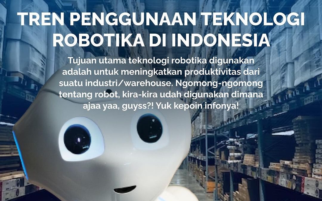 Tren Penggunaan Teknologi Robotika di Indonesia