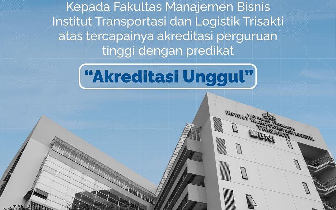 Fakultas Manajemen dan Bisnis Mendapatkan Akreditasi “Unggul”