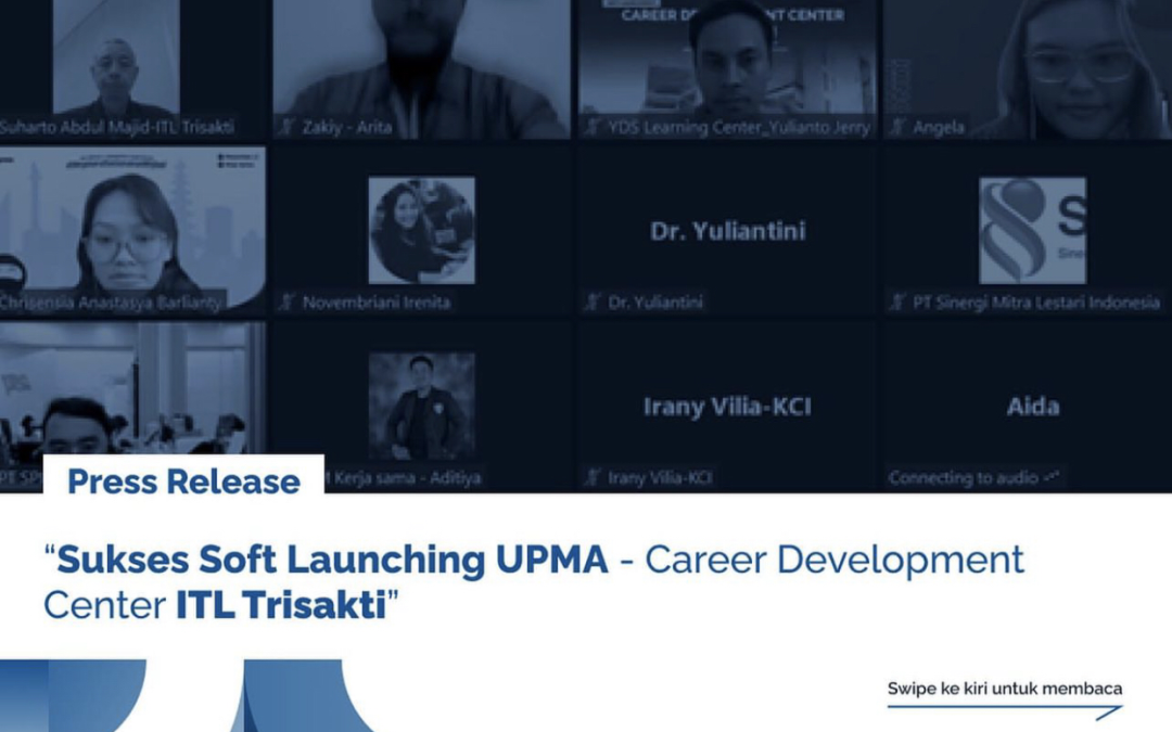 Sukses Soft Launching UPMA – Career Development Center ITL Trisakti