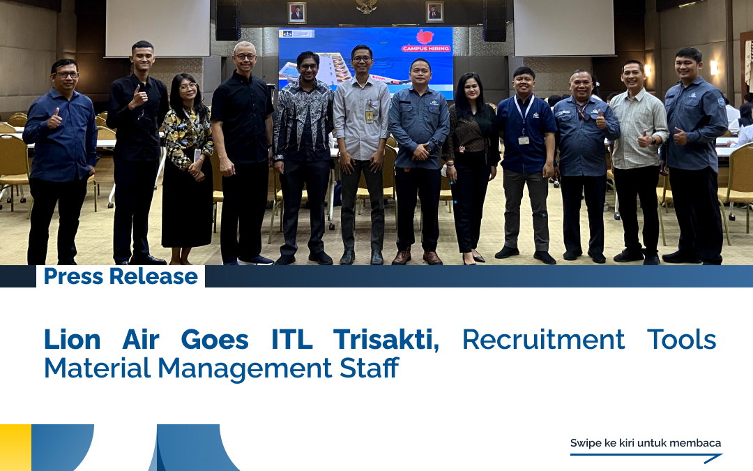 Lion Air Goes ITL Trisakti, Recruitment Tools Material Management Staff